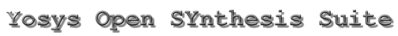 Yosys -- Yosys Open SYnthesis Suite